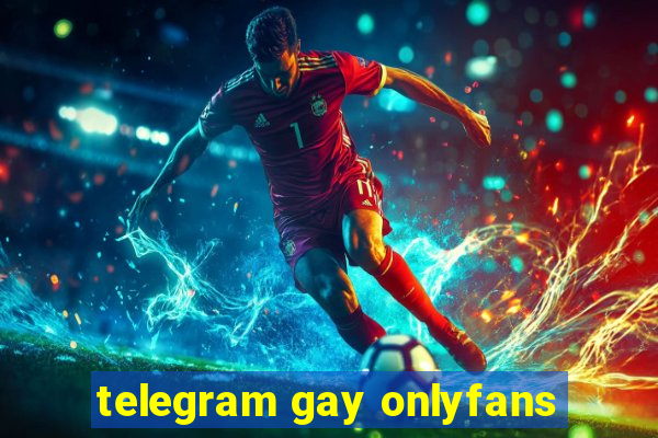 telegram gay onlyfans